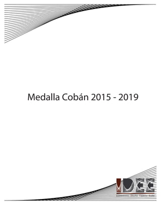 Medalla Cobán 2015 - 2019
 