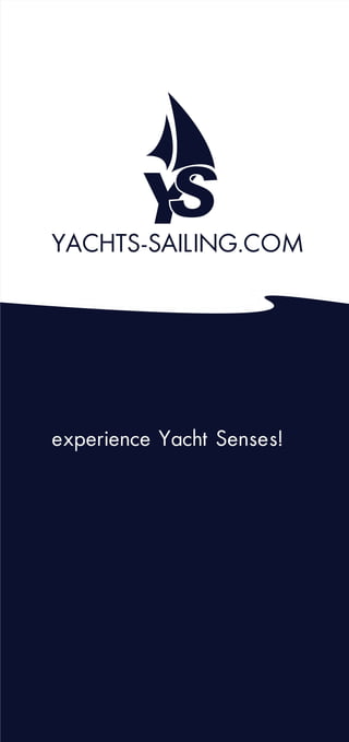 experience Yacht Senses!
 