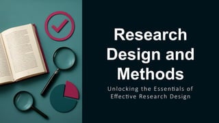 Represent Research Design Methods Research Design: Research design and methods – Basic Principles ...