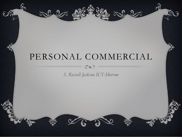PERSONAL COMMERCIAL
S. Russell Jackson ICT-Morrow
 