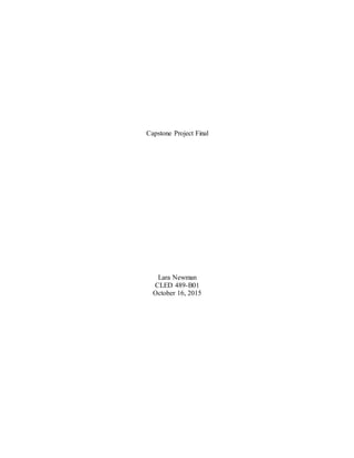 Capstone Project Final
Lara Newman
CLED 489-B01
October 16, 2015
 