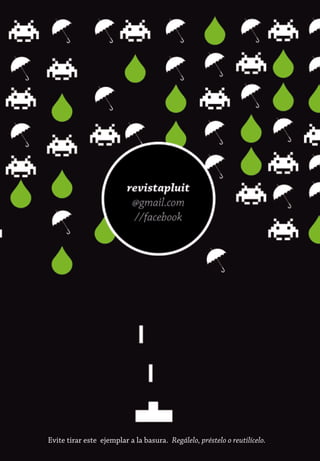 Evite tirar este ejemplar a la basura. Regálelo, préstelo o reutilícelo.
 