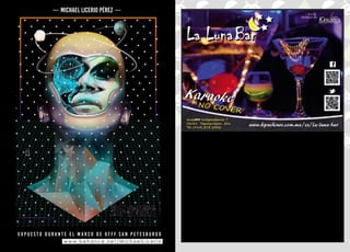 12
LA LUNA
LA QUERCIA
Michael Licerio Pérez
E x p u e s t o d u r a n t e e l m a r c o d e O F F F S a n P e t e s b u r g o
w w w . b e h a n c e . n e t / M i c h a e l L i c e r i o
 