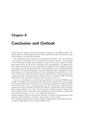 7.4. Real data 151
7.4 Real data
In this section, we validate the results of the synthetic data (Section 7.3) with real data.
For this purpose, we considered several real data sets from diﬀerent subjects and for
diﬀerent tasks. For example, tapping with the left or right hand ﬁngers was one of these
tasks. Other tasks were moving the shoulder, looking at a light source switching on and
oﬀ or listening to bi-syllabic words.
The orientation of the images is shown in Figure 7.41.
We also compare our method with SPM (Section 2.8).
Left
Posterior
Anterior
Right
Figure 7.41: Orientation of the brain in the images along this section.
7.4.1 Image acquisition
We obtained the data sets from diﬀerent sources.
A. Inselspital of Bern The data sets acquired by Arto Nirkko from the Inselspital of
Bern have the following characteristics ([105]): The fMR-images were acquired on
a standard clinical 1.5 T whole body scanner (Siemens Magnetom Vision). Blood
Oxygenation Level Dependent (BOLD) (see Section 2.3) fMRI was achieved with an
Echo-Planar Imaging sequence (EPI) (see Section 2.2.3) with an Echo Time (TE)
of 62 ms and a Repetition Time (TR) of 6 s between whole brain data sets. A 128
pixel matrix and a 200 mm ﬁeld-of-view resulted in an inplane pixel resolution of
1.56 mm×1.56 mm. Thirty 2-D slices of 5 mm thickness and 4 mm spacing between
slice centers were acquired. Since distortions in the phase-encoding direction cannot
be avoided completely, the phase-encoding direction was selected in the antero-
posterior direction, thus preserving brain symmetry. In total, 68 measurements
were acquired per experiment. The volunteer had to alternate between activation
(A) and rest (B) periods according to auditory cues. Cycles of A and B performance
(each with four data sets, equaling 24 s) were repeated eight times. The total of 68
 