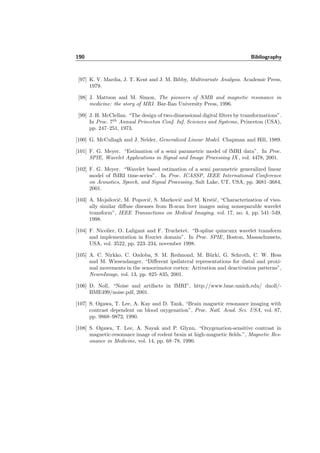 166 Chapter 7. Analysis of fMRI Data using Wavelets
a) b)
c) d)
Figure 7.52: a) Pixel-based detection with Bonferroni-correction. b) Pixel-based detection with-
out multiple corrections. The windows show two cases: one case where there is a connection,
another case where no connection is detected with an uncorrected test, this means that probably
there is eﬀectively no connection or at least with little chance. c) For one iteration, +dual with
degree parameter α = 1.6 and with low-pass only gives a result that matches highly with the
detections observed in b). d) For two iterations, +dual and α = 1.2 with high-pass gives a
comparable result, but misses isolated activation regions.
 