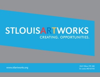 3547 Olive, STE 280
St. Louis, MO 63103www.stlartworks.org
 