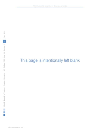 12
GlobalJournalofScienceFrontierResearchVolumeXIVXIssueersionIVIVYear()2014B
© 2014 Global Journals Inc. (US)
Spectroscopic Analysis of Chromium Soaps
This page is intentionally left blank
 