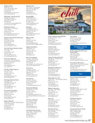 www.GrapevineChamber.org 87
McAlister's Deli
Melanie Lamb - GM
5615 Colleyville Blvd., #200
Colleyville, TX 76034
(817) 485-5191
mcdeli523@thesaxtongroup.com
www.mcalistersdeli.com
McDonald's / CSF Foods, LLC
Michaeline Perez-Guzman
5345 William D. Tate Ave.
Grapevine, TX 76051
(817) 290-2144
michaeline.perez.guzman@gmail.com
www.mctexas.com/22629
Mi Dia From Scratch
Gabriel DeLeon - Executive Chef
1295 S. Main St.
Grapevine, TX 76051
(817) 421-4747
g.deleon@midiafromscratch.com
www.midiafromscratch.com
Napoli's Italian Cafe & Confectionery
Brett Kinzel - Owner
309 S. Main St., #100
Grapevine, TX 76051
(817) 310-0385
chef171@hotmail.com
www.napolisgrapevine.com
New York Pizza & Albanian Cuisine
Arben Shaia - Owner
110 N. Main
Grapevine, TX 76051
(817) 251-1234
bali-barami@hotmail.com
www.nypizzagrapevine.com
North Texas Bells, LLC
Troy Morrison - Director of Operations
520 East Northwest Hwy, Ste. 100
Grapevine, TX 76051
(817) 328-1978
tmorrison@ntbells.com
www.ntbells.com
The Olive Garden Grapevine
Corey Spinks - GM
301 Hwy. 114 W.
Grapevine, TX 76051
(817) 251-0222
cxspinks@olivegarden.com
www.olivegarden.com
The Original Pancake House
Ray Lozada - GM
1505 William D. Tate Ave.
Grapevine, TX 76051
(817) 421-3444
comments@ophdfw.com
www.ophdfw.com
P.F. Chang's China Bistro
Pete Moore - Operating Partner
650 W. Hwy. 114
Grapevine, TX 76051
(817) 421-6658
grapevine@pfchangs.com
www.pfchangs.com
Pluckers Wing Bar
Paulina Rojas - Local Store Marketing Manager
1709 Cross Roads Dr.
Grapevine, TX 76051
(817) 416-2473
projas@pluckers.net
www.pluckers.com
Rainforest Cafe
Curtis Eubank - General Manager
3000 Grapevine Mills Pkwy.
Grapevine, TX 76051
(972) 539-5001
gpvgm@ldry.com
www.rainforestcafe.com
Red Dog Right
Danielle Wright - GM
3311 E. State Hwy. 114
Southlake, TX 76092
(817) 289-7444
danielle.wright@fbrest.com
www.reddogright.com
Red Robin
Crystal Boudreau - GM
1701 William D. Tate Ave.
Grapevine, TX 76051
(817) 481-6335
grapevine@redrobintexas.com
www.redrobin.com
Righteous Ribs
Tara Oliver
Grapevine, TX 76051
(817) 262-0656
righteousribs@gmail.com
www.facebook.com/RighteousRibs
Saltgrass Steak House
Scott Burkhart - GM
102 Hwy. 114 E.
Grapevine, TX 76051
(817) 329-1900
sggv@ldry.com
www.saltgrass.com
Silver Fox Steakhouse
Saul Fraire - GM/Proprietor
1235 William D. Tate Ave.
Grapevine, TX 76051
(817) 329-6995
grapevine@silverfoxsteakhouse.com
www.silverfoxsteakhouse.com
So-Cal Tacos
Scott Wooley - Founder
2140 Hall Johnson, Ste. 118
Grapevine, TX 76051
(682) 223-1316
scott@eatsocaltacos.com
www.eatsocaltacos.com
Sonic Drive-In
Scott Adams - Manager
201 W. Northwest Hwy.
Grapevine, TX 76051
(817) 481-2711
store2081@sonicpartnernet.com
Spring Creek Barbeque
Gary Burkham - Dist. Mgr.
315 Hwy. 114 W.
Grapevine, TX 76051
(817) 416-6250
becky@springcreekbarbeque.com
www.springcreekbarbeque.com/grapevine.
htm
Taco Casa - Grapevine
Gina Uhtenwoldt - Owner
525 E. Northwest Hwy.
Grapevine, TX 76051
(682) 223-1799
tacocasagv@gmail.com
www.tacocasatexas.com
Tall Timbers Pizza Hut, Inc.
Laura Frisinger - Marketing Director
303 W. Northwest Hwy.
Grapevine, TX 76051
(817) 488-9521
www.pizzahut.com
Tolbert's Restaurant & Chili Parlor
Kathleen Tolbert Ryan - Owner
423 S. Main St.
Grapevine, TX 76051
(817) 421-4888
info@tolbertsrestaurant.com
www.tolbertsrestaurant.com
Tommy Tamale
Steve Barker - Owner
1689 W. Northwest Hwy.
Grapevine, TX 76051
(817) 360-6385
steve@tommytamale.com
www.tommytamale.com
Truluck's Seafood Steak Crab
Mike McClure - Managing Partner
1420 Plaza Pl.
Southlake, TX 76092
(817) 912-0500
mmcclure@trulucks.com
www.Trulucks.com
Weinberger's Delicatessen
Daniel Weinberger - Owner
601 S. Main St., #100
Grapevine, TX 76051
(817) 416-5577
weinbergersdeli@aol.com
www.weinbergersdeli.com
Whataburger, Inc. #751
Sabeina Harris - Zone Marketing Coordinator
2000 Hwy. 26
Grapevine, TX 76051
(972) 724-6236
swilliams@wbhq.com
www.whataburger.com
Willhoite's Restaurant
Jamie Elliott - Office Manager
432 S. Main St.
Grapevine, TX 76051
(817) 481-7511
willhoites@yahoo.com
www.willhoites.com
Winewood
Carlos DeLeon - Asst. GM
1265 South Main St.
Grapevine, TX 76051
(817) 421-0200
info@thewinewood.com
www.thewinewood.com
Wise Guys Pizzeria
Kevin McNamara - Wise Guy
322 S. Park Blvd.
Grapevine, TX 76051
(817) 488-0001
kevin@wiseguystx.com
www.wiseguystx.com
Zoe's Kitchen
Jennifer Peterson - Catering
2175 E. Southlake Blvd.
Southlake, TX 76092
(817) 488-5900
jenniferpeterson@zoeskitchen.com
zoeskitchen.com
ServPro of Grapevine/NE Tarrant
County/HEB
Shane Parish - Owner
1507 Central Park Dr.
Hurst, TX 76053
(817) 595-2506
office@servpro10457.com
www.servprograpevinenetarrantco.com
Texas Disaster Restoration
Kayelyn Scofield - VP of Sales & Marketing
2600 E. Southlake Blvd., #120
Southlake, TX 76092
(214) 227-7530
cevans@texasdisasterrestoration.com
www.texasdisasterrestoration.com
Bass Pro Shops Outdoor World
Todd Ward - GM
2501 Bass Pro Dr.
Grapevine, TX 76051
(972) 724-2018
tbward@basspro.com
www.BassPro.com
Best Buy Co. Inc.
Marc Block - Manager Pacific Sales Dept.
1515 W. State Hwy. 114
Grapevine, TX 76051
(817) 442-9912
marc.block@pacificsales.com
www.bestbuy.com
The British Emporium
Sheela Kadam - Owner
140 N. Main St.
Grapevine, TX 76051
(817) 421-2311
britemp@yahoo.com
www.british-emporium.com
Casual Living Patio & Fireside
Keith Kennington - Owner
2801 E. Southlake Blvd.
Southlake, TX 76092
(817) 488-2666
kkcasualliving@yahoo.com
www.casuallivingLtd.com
814 S. Main St. Grapevine, TX 76051
817.310.0004
chillgrapevine.com
Private Rooms for Special Events Catering
Daily Specials Nightly Entertainment
Sports Bar & Grill
Restoration & Cleaning
Companies
Retail
CATEGORICALLISTING
 