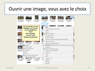 Ouvrir une image, vous avez le choix
07/12/2017 @telier - Médiathèque de Lorient 39
 