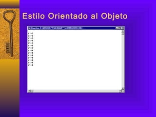 Estilo Orientado al Objeto
 