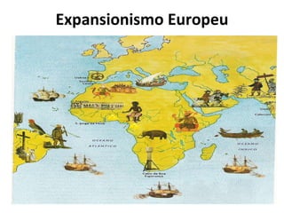 Expansionismo Europeu 