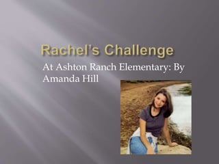 At Ashton Ranch Elementary: By
Amanda Hill
 