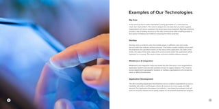 Big Data
In the world we live in today information is being generated on a scale that has
never been seen before. The need to analyse this into data that can better support
organisations and serve customers has never been more important. Big Data platforms
provide a way of adding structure to this often unstructured data; enabling people to
find useful correlations and patterns unlocking the data’s potential.
DevOps
DevOps aims to break the silos that isolate people in different roles and create
barriers within the software delivery process. This further creates visibility across both
Development and operations teams on the status of the application, the state of the
builds, the status of the tests, state of the environments where the application will be
deployed or is running. The result is faster and more reliable software releases.
Middleware & Integration
Middleware and Integration helps you break the silos that exist in your organisations
application systems and provide seamless access to Legacy systems. This could be
across department’s geographic locations or multiple organisational units across the
same or different businesses.
Application Development
The QA Consulting Application Development service enables organisations to source
capability with skills in technologies where UK resource is in low supply and high
demand. Our Application Developers are skilled in Java based technologies and will
work on he build, release and on-going support of cloud based development projects.
Examples of Our Technologies
1312
 