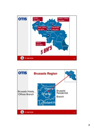 7
in service 13
Antwerp / Limburg
2400 UNITS
Wallonia
2400 UNITS
Flanders
3600 UNITS
Hotels / Offices
2435 UNITS
Residentials
3800 UNITS
in service 14
Brussels RegionBrussels Region
Brussels Hotels
/Offices Branch
Brussels
Residential
Branch
 