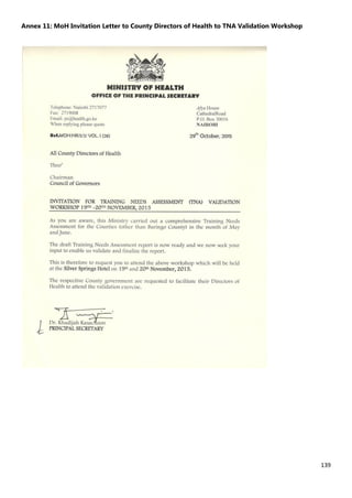 139
Annex 11: MoH Invitation Letter to County Directors of Health to TNA Validation Workshop
 