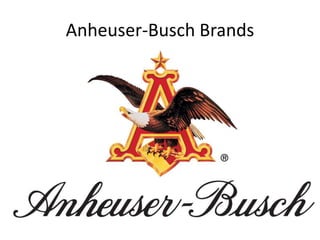 Anheuser-Busch Brands
 