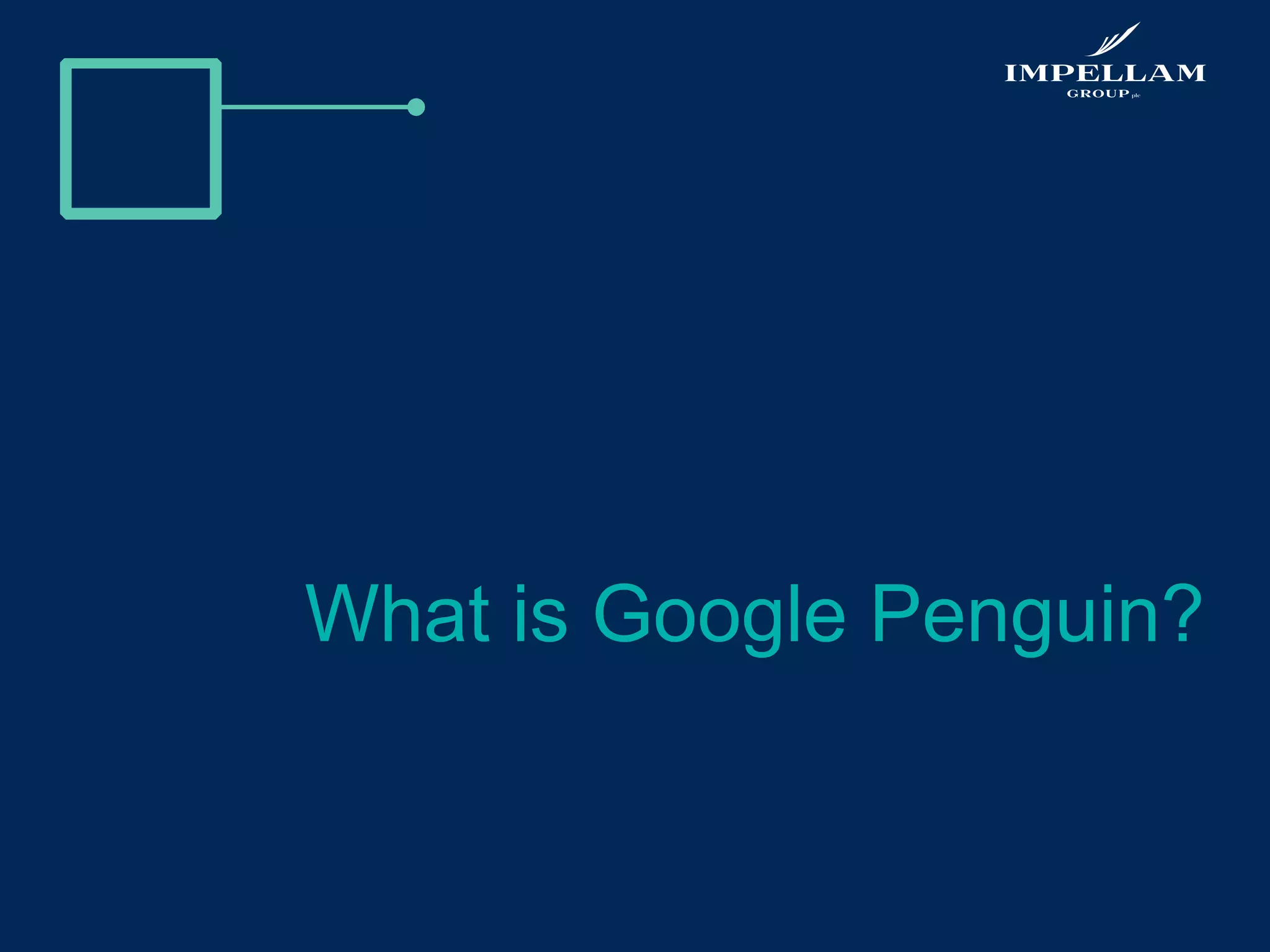 What is Google Penguin?
 
