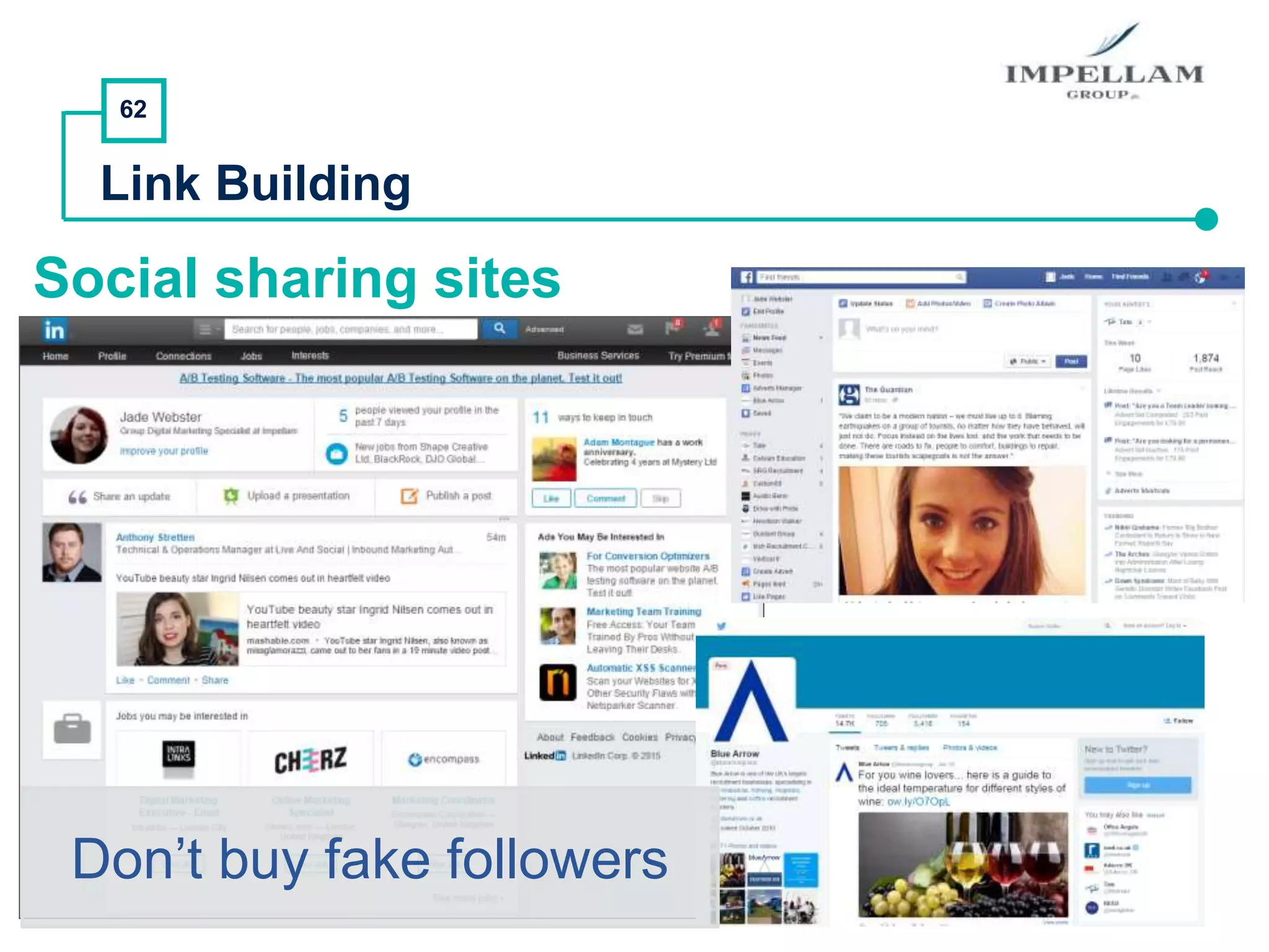 62
Link Building
Social sharing sites
Don’t buy fake followers
 