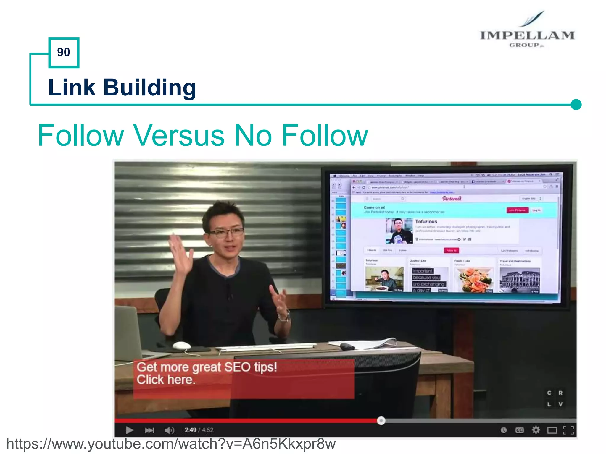 90
Link Building
Follow Versus No Follow
https://www.youtube.com/watch?v=A6n5Kkxpr8w
 