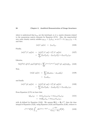 26 Chapter 3. Analitical Demonstration of Gauge Invariance
where is understood that rmn are the interband, m = n, matrix elements related
to the momentum matrix elements by Equation (2.71). Also, the unperturbed
zero order density matrix satisﬁes ρ0,mn = fmδmn, so at T = 0, (ρ0,mn);kc = 0,
and then
m|[rc
, ρ0]|n = fnmrc
mn. (3.26)
Finally,
m|[rb
, [rc
, ρ0]]|n = m|[rb
e, [rc
, ρ0]] + [rb
i , [rc
, ρ0]]|n (3.27)
= fn rb
m rc
n − f mrc
m rb
n + ifnm(rc
mn);kb .
Likewise,
Tr [˜rb
(t ), [˜pc
(t ), ˜ρ0(t )]]˜pa
(t) =
mn
eiωnmt
eiωmnt
m|[rb
, [pc
, ρ0]]|n pa
nm. (3.28)
Now,
m|[pc
, ρ0]|n = pc
m ρ0, n − ρ0,m pc
n (3.29)
= fnmpc
mn,
and ﬁnally
m|[rb
, [pc
, ρ0]]|n = m|[rb
e, [pc
, ρ0]] + [rb
i , [pc
, ρ0]]|n (3.30)
= fn rb
m pc
n − f mpc
m rb
n + ifnm(pc
mn);kb .
From Equation (2.71) we have that
(pc
mn);kb = imrc
mn(ωmn);kb + imωmn(rc
mn);kb (3.31)
= im∆b
mnrc
mn + imωmn(rc
mn);kb ,
with ∆ deﬁned by Equation (2.82). We assume E(t) = Eωeiωt, then the time
integral of Equation (3.23), using Equation (3.24) and Equation (3.28), reduces to
eiωnmt
Eb
ωEc
ω
t
−∞
dt ei(ωmn−2ω)t
=
e−i2ωt
i(ωmn − 2ω)
Eb
ωEc
ω. (3.32)
 