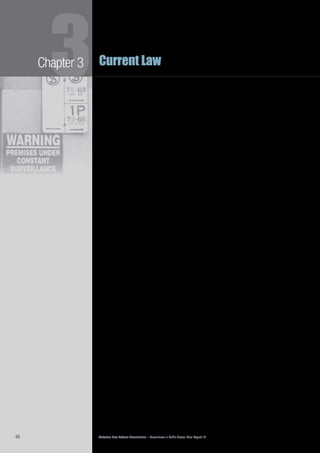 Victorian Law Reform Commission – Surveillance in Public Places: Final Report 1848
Current Law
3Chapter 3
In its 2008 report,3.12	 For Your Information: Australian Privacy Law and Practice,
the ALRC noted that ‘Australian privacy laws are multi-layered, fragmented and
inconsistent’.26
The ALRC recommended the creation of a unified set of privacy
principles to apply to all federal government agencies and the private sector,27
and to state and territory government agencies through an intergovernmental
cooperative scheme.28
In its response in October 2009 the Commonwealth
Government committed to enacting a single set of Privacy Principles, noting that
this ‘will mark a significant step toward consistent privacy laws in Australia’.29
The government noted that the ultimate aim was to have a ‘consistent set of
privacy standards for the Commonwealth, state and territory public sectors, as
well as the private sector’ and that additional national consistency issues would be
considered in the government’s second stage response.30
information privacy laws and public place surveillance
Although information privacy laws regulate some types of public place3.13	
surveillance31
there are a number of reasons why many of the more common
public place surveillance activities fall beyond the reach of these laws. First,
information privacy laws do not apply to all members of the community; they
apply only to government agencies and businesses with a gross annual turnover
of more than $3 million. Individuals and smaller businesses are not covered.32
In
2008 the ALRC recommended the removal of the small business exemption in the
Privacy Act.33
The government will consider this recommendation in its second
stage response to the ALRC report.34
Secondly, as information privacy laws cover only information that is recorded,3.14	
they do not apply to any surveillance activities that do not involve the recording
of information.35
Thirdly, information privacy laws apply only to ‘personal information’; that is,3.15	
information collected about an individual ‘whose identity is apparent, or can
reasonably be ascertained, from the information or opinion’.36
The extent to
which surveillance-captured information falls within this description is not clear.
The Victorian Civil and Administrative Tribunal (VCAT) has found a surveillance-
captured image to be ‘personal information’ in cases where the image was
directly linked to other information about an individual.37
This may occur when
someone who knew the individual held the image, or when the image was
accompanied by the individual’s name. Thus, a CCTV-recorded image of a person
may be ‘personal information’ if, for example, that person’s image is also on the
organisation’s security blacklist.
The limited case law does not provide much guidance about the circumstances3.16	
in which a person’s identity ‘can be reasonably ascertained’. In one case it
was decided that this may extend to circumstances in which it is possible for
an organisation to cross-match information within its own databases, but not
necessarily with an external database to which it has access.38
Therefore, if
someone’s identity can be ascertained by reference to external material that may
be obtained without an obscure or lengthy process, the information may be
‘personal information’ covered by Commonwealth and state privacy laws.39
Although some surveillance-captured information is about identified individuals,3.17	
it is unlikely that the majority of images captured on a public place CCTV system
constitute ‘personal information’ for the purposes of information privacy laws.
This is because the identity of many of the individuals depicted cannot be
‘reasonably ascertained’ from the footage.
 