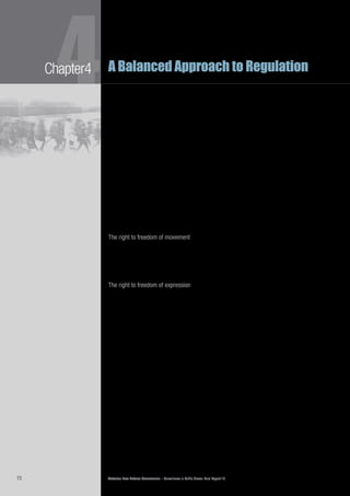 Victorian Law Reform Commission – Surveillance in Public Places: Final Report 1872
4Chapter4 A Balanced Approach to Regulation
Privacy is, however, notoriously difficult to define.4.77	 139
It is a fluid concept that has
developed over time in response to new technologies and changes in cultures
and lifestyles.140
It concerns a range of ideas, including secrecy, confidentiality,
solitude, anonymity, control over information, freedom from surveillance and
protection of one’s reputation.141
Accordingly, one leading commentator has
referred to privacy as ‘a concept in disarray’.142
Privacy is considered by some to be ‘essential for freedom, democracy,4.78	
psychological well-being, individuality, and creativity’.143
Privacy enables
individuals to develop a ‘better constructed’ view of themselves and the world
around them.144
It also gives people the freedom to develop, discuss and criticise
society and government ‘anonymously … and without fear of community
reprisal’.145
Some authors suggest that protecting a right to privacy can have negative4.79	
consequences. It can cloak illegal activities by protecting them from scrutiny and
inhibit some security and law enforcement steps. The enforcement of privacy
rights can also dilute transparency and accountability by limiting the extent to
which private activities and conversations can be monitored.146
There can often
be an inherent tension between the security objectives of government and the
privacy rights of individual members of the community.
The right to freedom of movement
Public place surveillance may also affect the right to freedom of movement,4.80	
contained in section 12 of the Charter. Guidelines prepared by the Victorian
Department of Justice suggest that surveillance that enables a public authority to
monitor or trace the movements of a person within Victoria should act as a policy
trigger for consideration of the right to freedom of movement.147
The right to freedom of expression
Section 15 of the Charter deals with the right to freedom of expression. It4.81	
protects the right of individuals to express and share views, ideas and information
with others.148
This right has long been considered central to a well-functioning
democracy.149
In a liberal democratic country such as Australia there is a need for ‘a public4.82	
sphere, in which there can be open deliberation of issues of public policy, and the
opportunity of learning from such exchanges’.150
Freedom of expression is of fundamental importance to media organisations. In4.83	
fact, the term ‘freedom of expression’ is sometimes used to mean ‘press rights’.151
The media are understandably concerned to maintain their capacity to report
freely and their relative freedom to use visual and audio recording devices to
capture newsworthy information.152
There is, however, another perspective to consider. The use of surveillance devices4.84	
in public places may affect freedom of expression by limiting what people feel
comfortable saying and doing in public either because they know they are under
surveillance or because they may believe this to be the case. Recent allegations
that police have agreed to share law enforcement data about protestors with
private organisations provides a useful example.153
Individuals exercising their right
to protest may be reluctant to express themselves this way if they are aware of
being monitored and having information about them distributed to others.
 