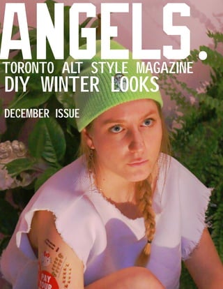 DIY WINTER looks
december issue
Toronto alt Style magazine
 