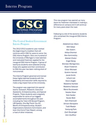 15
CSGAnnualReport2012-2013
The Central Student Government
Interns Program
The 2012-2013 academic year marked
the beginnin...