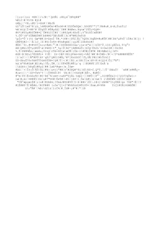 —];z-—íoí ¤ER——/:J#¦³—þöÑí ;#G¿ë¯Z#½ÿ##ª
¼#ï2—#—V)Yâ #ýí#
ú#þ¿¦¹¢¥,:ØO—}=ûh#——#bJÁ
ü§'LÛ—l»X^B—çü_è#Þü#Öe>#Ôoó#>#—U§SÔèôQm—¸GòóF©'ª]ª—Kë#u#¸ä¬A¡Ýu&ÝiJ
¼è—é)þ—Ï×#B²#´E0gUÚ—#¶#µ6ãl´0##—#ëØ«o.¥q<æ^î¶Ò;¤ûÿ##6*1#Y§µ#RfÔ##¤Ç`Ô#¥ü3IÏ#$¨—(#8Jp#}4ßrÉ¦¡%°ÐïôÓ—mÄ¶#¢
%.ÒÔ²}H'±ÒÄWâT#ð—b¥##û'ÓØ}ÁöÑ——h—#ªW#LT«P)Ð
pÏr*Ô´)(%) Gæ*W#—õ=ûknÍ¨Ý#.*}¥#÷¦DTÇ—Ãj¯%QYk—õqÂ8¤#u#ÛP—##—ÞkºµFvÜ¨íÍ#z—B—j} !
Ç#Ë¶G#2~—´Á—lJ_—S—#§)În¶¤÷#Vx#qëé—¦uyJÈ—lUb4hó#?
#ÉH—¯0).#¤#t©?]n;u+#øh—°—#——O§Üê6EICáa¹¿ì«¬k"ä———£Í©²Ü¸lIó—yÀÛíü¸9!g°?
A®—ÿ#bí3Ô*µ±#§Û¹ø—Pã¥§—t"_%µ—Ú—®J^[A#BÞsÛ:—bÏQ—Úû2L¨6×Owl§#——$ü3kt
%.¶—©¥#¾Êà¡—æsêu¡Y±vý—cTé=4Ö]ø—æCÑ—}Öä~í#Ö#)Ï#T# ##×BÆxtí¿—kTêGK·B—BZu1*ÈZRðl¤ %Ê— Z±÷I#P—ñEìýFèé×h®j-%ÄÓ¨W#—#<Ò#À~/#—¬—Y*k####9ÈÕñº
—)—x2—·——Å"#PÚ—å%´qPJ³ÿ#O]O#Â¿³#*]KnööOC—¶,ôÃ—P#)1W)Õ)kî?
0D~ßbuÕ7õr9áêTT5üëõÝÓ®=!ÿ#—T—¬—#——EO¸s—O®—Ï[»—dV÷K|è[Ql4—Ôj—"R"!
kà—ëªKh#Dá#—ÆIì#µ|!Ë;.ÚM¸¦ì—O¶¾ÜÑí#Ñ[µ¨q ¦—@G#R¶—JT—GnÅ`à
—äúé±:—hÐgÉj#Kµù—##—1øå*#qm¬—w_ÌSæ#åù—¨×—Î±:Ô—¶Ö—ÓL—#¥:—ç¤)1ª#B—r¬#2@Q#'8í—öÒ¦ÐS-C¸QªT.—¦Û¨BãuÙ! ¨wH#—e##Ã¿#iw<{—¦¹—üV=T»¼^%´—¦Ô9R6Ö—ð! VA—ê——+õü©ÿ#—EÊ+. #á#Ó—
#ªm—0Y—Ërâ$ç¶C—#O¨Ðë¯¾—om¤¬×aXP"SjÁL¨óàþí·——R#Û——P°´,ö)õ#Õß&j>[!ýïf?gÙwì:)æ—#¡ä)—¤###5—öù—u#7"©6#—Ôe¶#—¬#1—}AV—l¸Õ«—£Æ—x—£æ—% iÉ®Ô#N·íê%5r—mA#
"CÃ'æpçæ)É#—;}u#—EUAãk¡?fmäJ#ôS#VÙ—5·Þ¦##ò`2Ó—.)#([—d¥##'îtçÙKÁ—gs 7Òå"—Ë——?
#íË##P—¶—#Â#á.!#JF##8 }u5e^Ç]=3^WVâôùdî#ðìUÖ+—8sæ.#<¥8ë
Y)Çl#YÀì4úWåÕM—
ü;"Å#¨—¼ß:d2íz—í:C¾—#¸Ïd#~¡#'#¦ª—iÐ

 