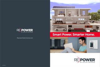 CL:#939976
™
Smart Power. Smarter Home.
Repower.SolarUniverse.com
™
™
 