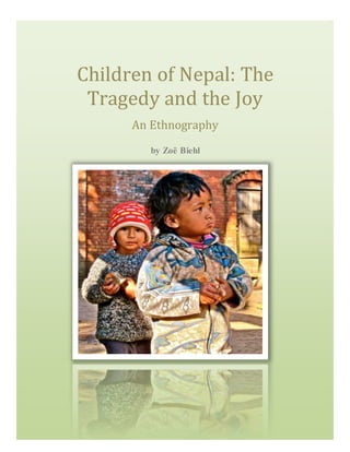Children of Nepal: The
Tragedy and the Joy
An Ethnography
by Zoë Biehl
 