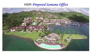 HSIR Proposed Samana Office
 