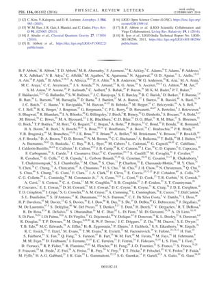 [112] C. Kim, V. Kalogera, and D. R. Lorimer, Astrophys. J. 584,
985 (2003).
[113] W. M. Farr, J. R. Gair, I. Mandel, and C. Cutler, Phys. Rev.
D 91, 023005 (2015).
[114] J. Abadie et al., Classical Quantum Gravity 27, 173001
(2010).
[115] B. Abbott et al., https://dcc.ligo.org/LIGO‑P1500222/
public/main.
[116] LIGO Open Science Center (LOSC), https://losc.ligo.org/
events/GW150914/.
[117] B. P. Abbott et al. (LIGO Scientific Collaboration and
Virgo Collaboration), Living Rev. Relativity 19, 1 (2016).
[118] B. Iyer et al., LIGO-India Technical Report No. LIGO-
M1100296, 2011, https://dcc.ligo.org/LIGO‑M1100296/
public/main.
B. P. Abbott,1
R. Abbott,1
T. D. Abbott,2
M. R. Abernathy,1
F. Acernese,3,4
K. Ackley,5
C. Adams,6
T. Adams,7
P. Addesso,3
R. X. Adhikari,1
V. B. Adya,8
C. Affeldt,8
M. Agathos,9
K. Agatsuma,9
N. Aggarwal,10
O. D. Aguiar,11
L. Aiello,12,13
A. Ain,14
P. Ajith,15
B. Allen,8,16,17
A. Allocca,18,19
P. A. Altin,20
S. B. Anderson,1
W. G. Anderson,16
K. Arai,1
M. A. Arain,5
M. C. Araya,1
C. C. Arceneaux,21
J. S. Areeda,22
N. Arnaud,23
K. G. Arun,24
S. Ascenzi,25,13
G. Ashton,26
M. Ast,27
S. M. Aston,6
P. Astone,28
P. Aufmuth,8
C. Aulbert,8
S. Babak,29
P. Bacon,30
M. K. M. Bader,9
P. T. Baker,31
F. Baldaccini,32,33
G. Ballardin,34
S. W. Ballmer,35
J. C. Barayoga,1
S. E. Barclay,36
B. C. Barish,1
D. Barker,37
F. Barone,3,4
B. Barr,36
L. Barsotti,10
M. Barsuglia,30
D. Barta,38
J. Bartlett,37
M. A. Barton,37
I. Bartos,39
R. Bassiri,40
A. Basti,18,19
J. C. Batch,37
C. Baune,8
V. Bavigadda,34
M. Bazzan,41,42
B. Behnke,29
M. Bejger,43
C. Belczynski,44
A. S. Bell,36
C. J. Bell,36
B. K. Berger,1
J. Bergman,37
G. Bergmann,8
C. P. L. Berry,45
D. Bersanetti,46,47
A. Bertolini,9
J. Betzwieser,6
S. Bhagwat,35
R. Bhandare,48
I. A. Bilenko,49
G. Billingsley,1
J. Birch,6
R. Birney,50
O. Birnholtz,8
S. Biscans,10
A. Bisht,8,17
M. Bitossi,34
C. Biwer,35
M. A. Bizouard,23
J. K. Blackburn,1
C. D. Blair,51
D. G. Blair,51
R. M. Blair,37
S. Bloemen,52
O. Bock,8
T. P. Bodiya,10
M. Boer,53
G. Bogaert,53
C. Bogan,8
A. Bohe,29
P. Bojtos,54
C. Bond,45
F. Bondu,55
R. Bonnand,7
B. A. Boom,9
R. Bork,1
V. Boschi,18,19
S. Bose,56,14
Y. Bouffanais,30
A. Bozzi,34
C. Bradaschia,19
P. R. Brady,16
V. B. Braginsky,49
M. Branchesi,57,58
J. E. Brau,59
T. Briant,60
A. Brillet,53
M. Brinkmann,8
V. Brisson,23
P. Brockill,16
A. F. Brooks,1
D. A. Brown,35
D. D. Brown,45
N. M. Brown,10
C. C. Buchanan,2
A. Buikema,10
T. Bulik,44
H. J. Bulten,61,9
A. Buonanno,29,62
D. Buskulic,7
C. Buy,30
R. L. Byer,40
M. Cabero,8
L. Cadonati,63
G. Cagnoli,64,65
C. Cahillane,1
J. Calderón Bustillo,66,63
T. Callister,1
E. Calloni,67,4
J. B. Camp,68
K. C. Cannon,69
J. Cao,70
C. D. Capano,8
E. Capocasa,30
F. Carbognani,34
S. Caride,71
J. Casanueva Diaz,23
C. Casentini,25,13
S. Caudill,16
M. Cavaglià,21
F. Cavalier,23
R. Cavalieri,34
G. Cella,19
C. B. Cepeda,1
L. Cerboni Baiardi,57,58
G. Cerretani,18,19
E. Cesarini,25,13
R. Chakraborty,1
T. Chalermsongsak,1
S. J. Chamberlin,72
M. Chan,36
S. Chao,73
P. Charlton,74
E. Chassande-Mottin,30
H. Y. Chen,75
Y. Chen,76
C. Cheng,73
A. Chincarini,47
A. Chiummo,34
H. S. Cho,77
M. Cho,62
J. H. Chow,20
N. Christensen,78
Q. Chu,51
S. Chua,60
S. Chung,51
G. Ciani,5
F. Clara,37
J. A. Clark,63
F. Cleva,53
E. Coccia,25,12,13
P.-F. Cohadon,60
A. Colla,79,28
C. G. Collette,80
L. Cominsky,81
M. Constancio Jr.,11
A. Conte,79,28
L. Conti,42
D. Cook,37
T. R. Corbitt,2
N. Cornish,31
A. Corsi,71
S. Cortese,34
C. A. Costa,11
M. W. Coughlin,78
S. B. Coughlin,82
J.-P. Coulon,53
S. T. Countryman,39
P. Couvares,1
E. E. Cowan,63
D. M. Coward,51
M. J. Cowart,6
D. C. Coyne,1
R. Coyne,71
K. Craig,36
J. D. E. Creighton,16
T. D. Creighton,83
J. Cripe,2
S. G. Crowder,84
A. M. Cruise,45
A. Cumming,36
L. Cunningham,36
E. Cuoco,34
T. Dal Canton,8
S. L. Danilishin,36
S. D’Antonio,13
K. Danzmann,17,8
N. S. Darman,85
C. F. Da Silva Costa,5
V. Dattilo,34
I. Dave,48
H. P. Daveloza,83
M. Davier,23
G. S. Davies,36
E. J. Daw,86
R. Day,34
S. De,35
D. DeBra,40
G. Debreczeni,38
J. Degallaix,65
M. De Laurentis,67,4
S. Deléglise,60
W. Del Pozzo,45
T. Denker,8,17
T. Dent,8
H. Dereli,53
V. Dergachev,1
R. T. DeRosa,6
R. De Rosa,67,4
R. DeSalvo,87
S. Dhurandhar,14
M. C. Díaz,83
L. Di Fiore,4
M. Di Giovanni,79,28
A. Di Lieto,18,19
S. Di Pace,79,28
I. Di Palma,29,8
A. Di Virgilio,19
G. Dojcinoski,88
V. Dolique,65
F. Donovan,10
K. L. Dooley,21
S. Doravari,6,8
R. Douglas,36
T. P. Downes,16
M. Drago,8,89,90
R. W. P. Drever,1
J. C. Driggers,37
Z. Du,70
M. Ducrot,7
S. E. Dwyer,37
T. B. Edo,86
M. C. Edwards,78
A. Effler,6
H.-B. Eggenstein,8
P. Ehrens,1
J. Eichholz,5
S. S. Eikenberry,5
W. Engels,76
R. C. Essick,10
T. Etzel,1
M. Evans,10
T. M. Evans,6
R. Everett,72
M. Factourovich,39
V. Fafone,25,13,12
H. Fair,35
S. Fairhurst,91
X. Fan,70
Q. Fang,51
S. Farinon,47
B. Farr,75
W. M. Farr,45
M. Favata,88
M. Fays,91
H. Fehrmann,8
M. M. Fejer,40
D. Feldbaum,5
I. Ferrante,18,19
E. C. Ferreira,11
F. Ferrini,34
F. Fidecaro,18,19
L. S. Finn,72
I. Fiori,34
D. Fiorucci,30
R. P. Fisher,35
R. Flaminio,65,92
M. Fletcher,36
H. Fong,69
J.-D. Fournier,53
S. Franco,23
S. Frasca,79,28
F. Frasconi,19
M. Frede,8
Z. Frei,54
A. Freise,45
R. Frey,59
V. Frey,23
T. T. Fricke,8
P. Fritschel,10
V. V. Frolov,6
P. Fulda,5
M. Fyffe,6
H. A. G. Gabbard,21
J. R. Gair,93
L. Gammaitoni,32,33
S. G. Gaonkar,14
F. Garufi,67,4
A. Gatto,30
G. Gaur,94,95
PRL 116, 061102 (2016) P H Y S I C A L R E V I E W L E T T E R S week ending
12 FEBRUARY 2016
061102-11
 