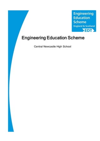 Engineering Education Scheme
Central Newcastle High School
 