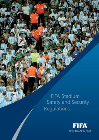 FIFA Stadium
Safety and Security
Regulations
 