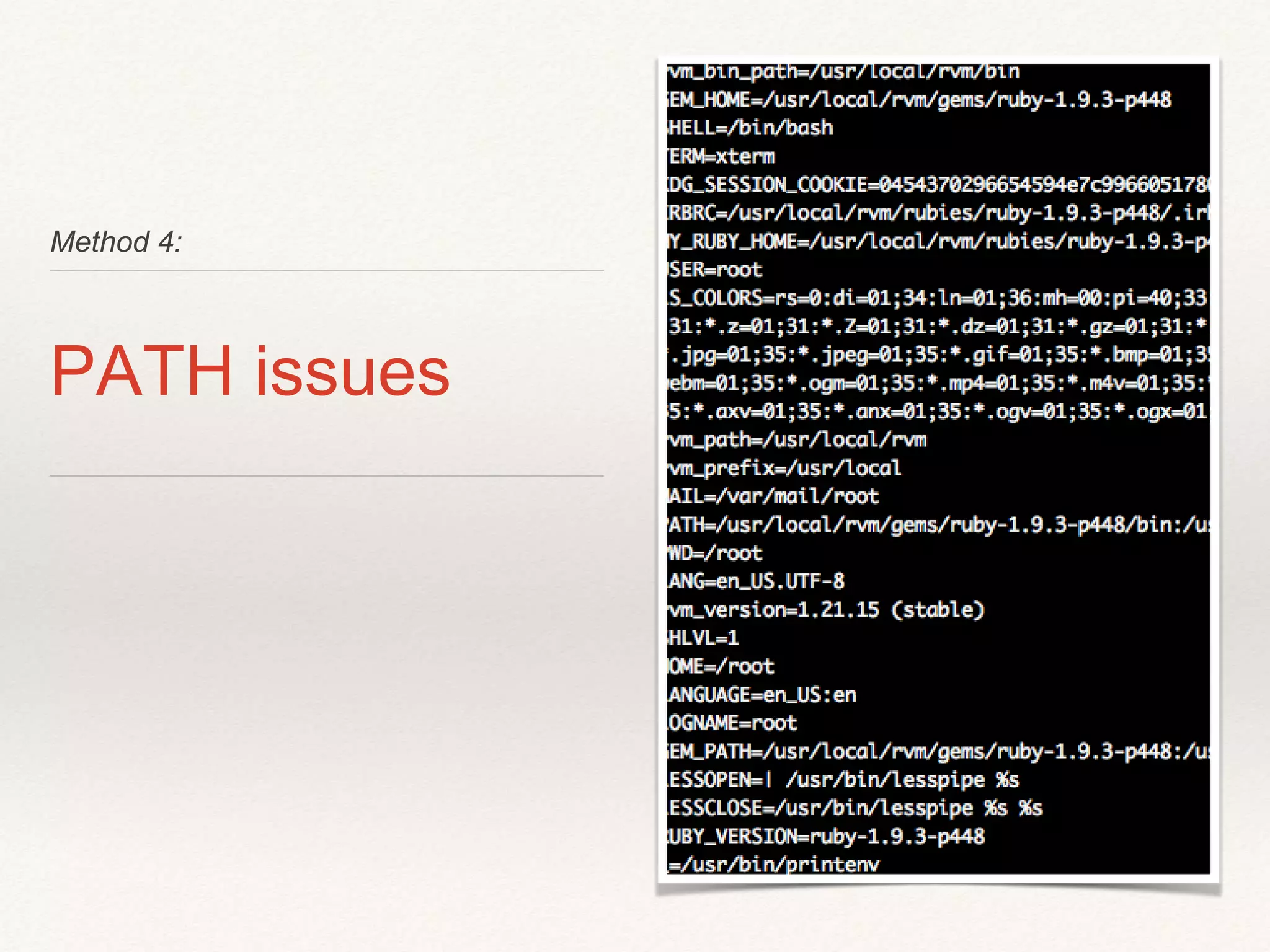 Method 4:
PATH issues
 