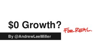 $0 Growth?
By @AndrewLeeMiller
 