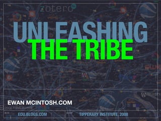 Unleashing The Tribe: small passionate communities
