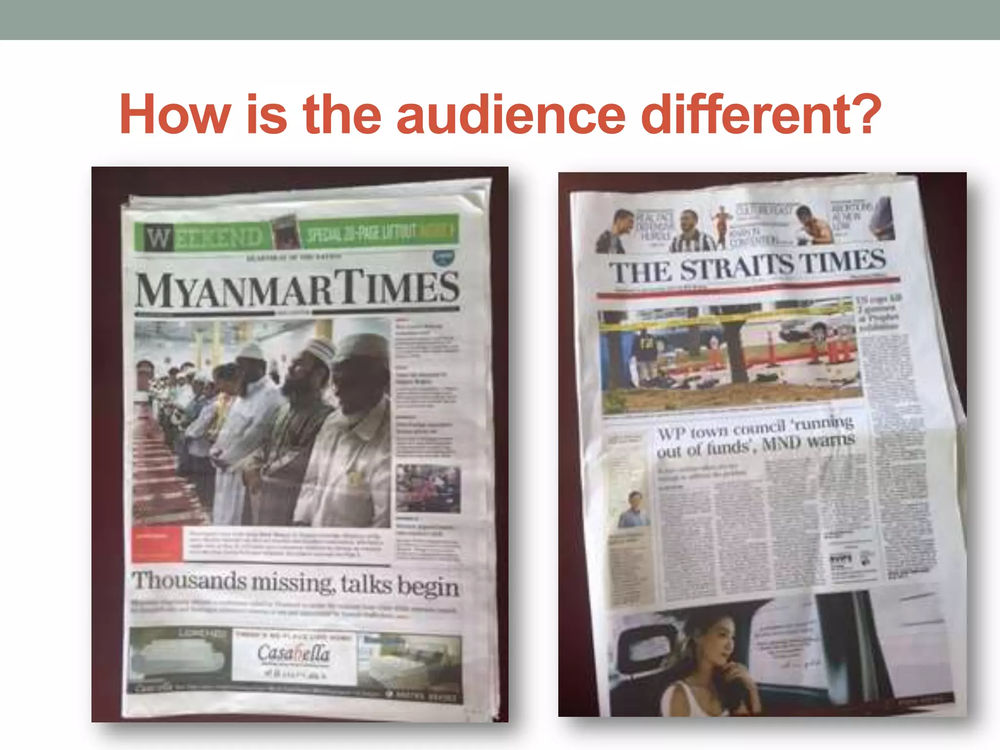 How is the audience different?
 