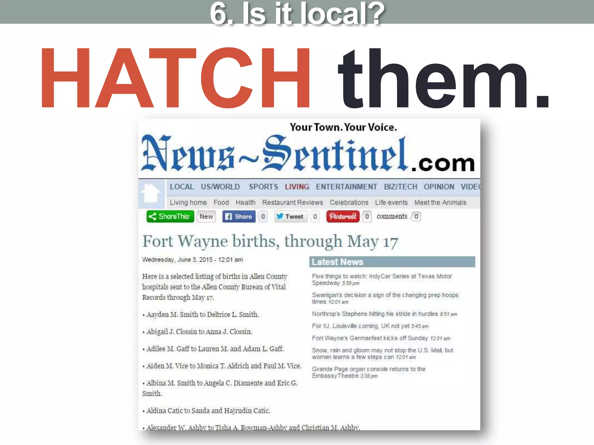 HATCH them.
6. Is it local?
 