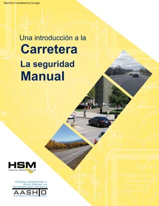 Manual
Carretera
La seguridad
Una introducción a la
Machine Translated by Google
 