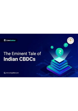 The Eminent Tale of Indian CBDCs