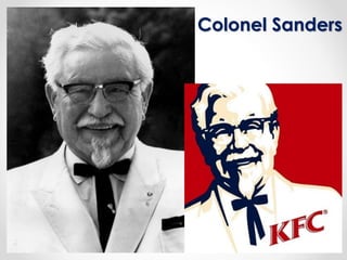Colonel Sanders 
 