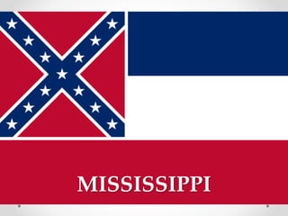 MISSISSIPPI 
 
