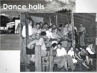 Dance halls 
 