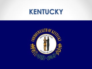 KENTUCKY 
 