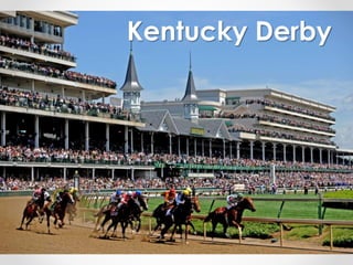 Kentucky Derby 
 