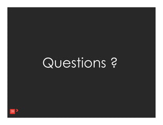 39	
  
Questions ?	
  	
  
39
 