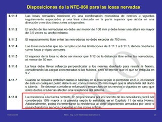 16/04/2014 MSc. Ing. Civil Natividad Sánchez A. 25
Disposiciones de la NTE-060 para las losas nervadas
 