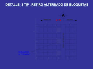 VIGAA(0.25x0.60)
0,30
A
TRAMO AB VOLADO
ENSANCHE
ALTERNADO
 